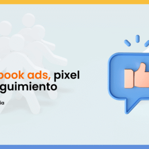 Facebook ADS, pixel de seguimiento