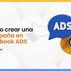 Crea tu campaña en Facebook Ads