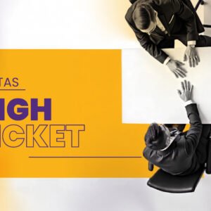 Ventas High Ticket: Gestiona y cierra ventas de alto valor